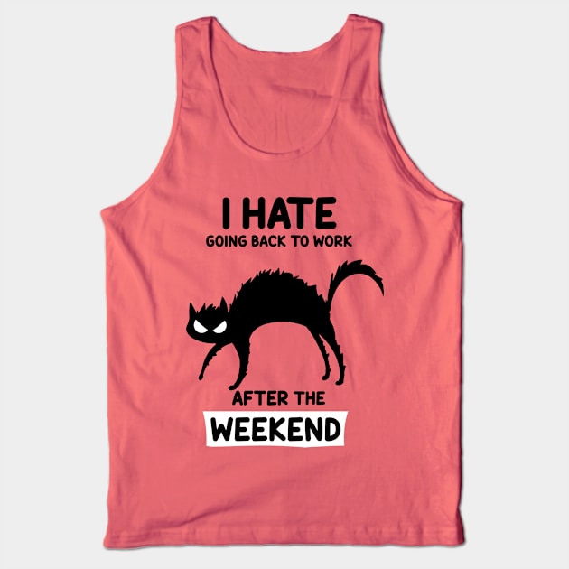 Hate  work Tank Top by Fan.Fabio_TEE